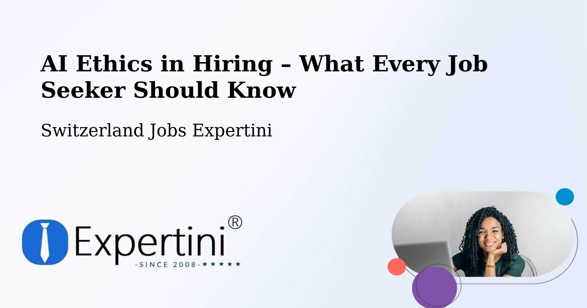 AI Ethics in Recruitment & Hiring – Bex - Bex, Switzerland Jobs Expertini