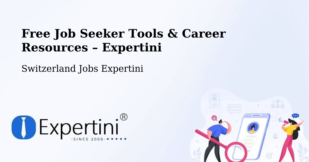 Free Job Seeker Tools & Career Resources – Bex - Bex, Switzerland Jobs Expertini