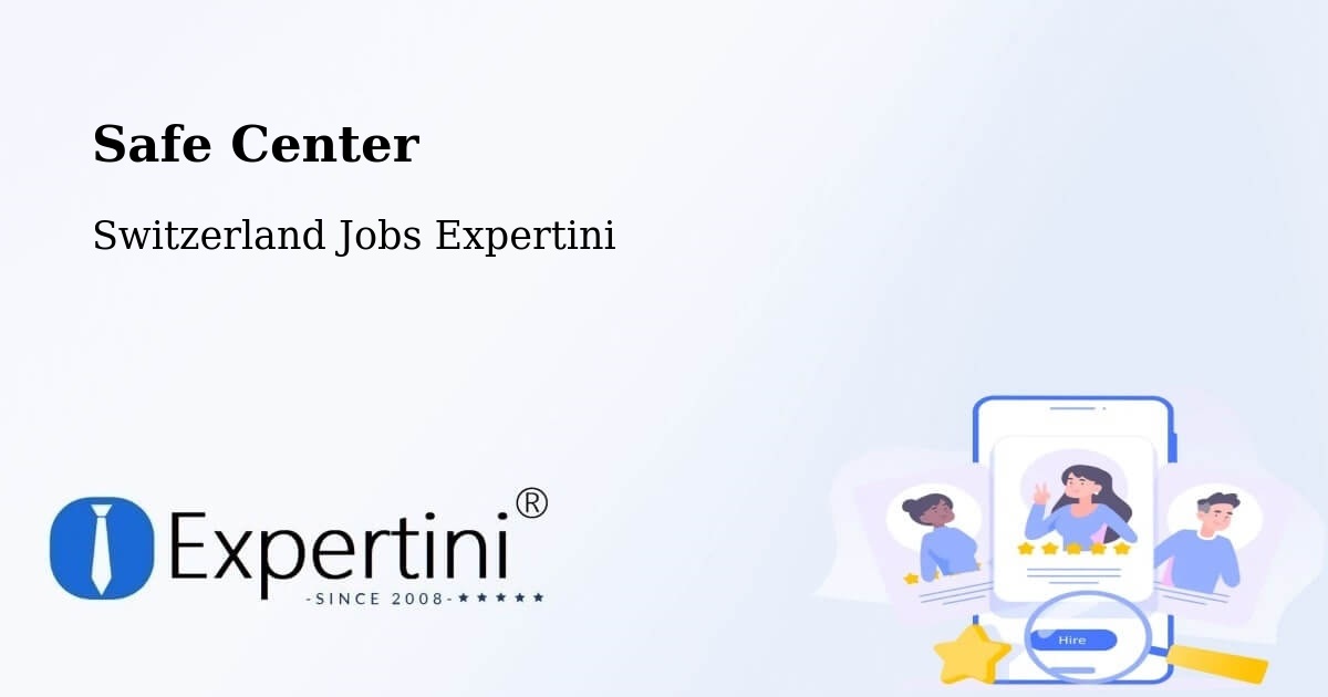 Safety Center – Bex - Switzerland Jobs Expertini